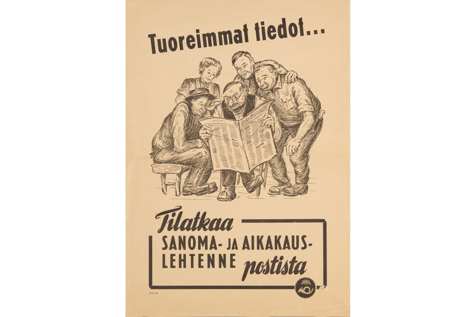 Julisteessa keskellä lehteä lukevan miehen ympärillä muita ihmisiä katsomassa lehteä, ylhäällä teksti "Tuoreimmat tiedot..." ja alla "Tilatkaa sanoma- ja aikakauslehtenne postista".