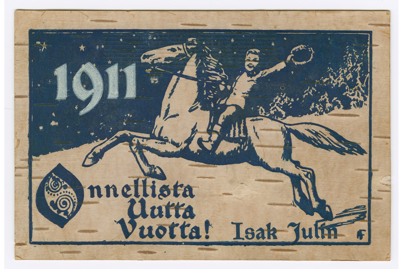 Vaakamallinen postikortti, jossa on tuohinen pohja. Kuvassa piirrettynä yölliseen talvimaisemaan poika ratsailla sekä tekstinä on 1911 Onnellista Uutta Vuotta! Isak Julin.
