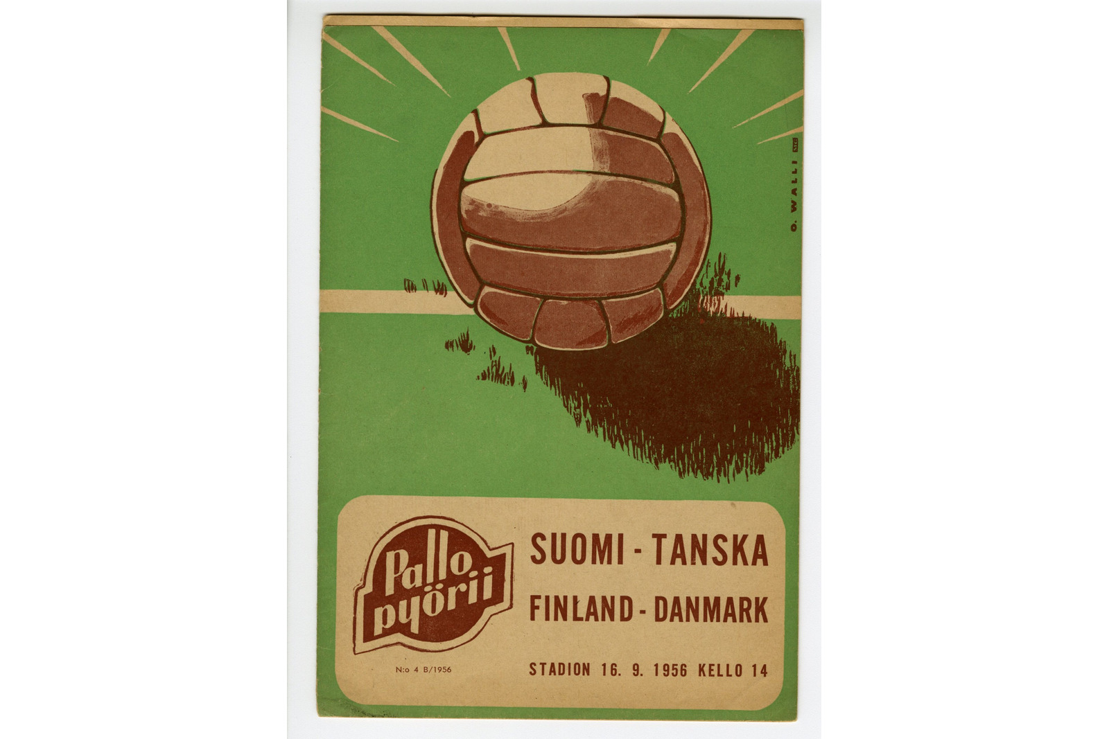 Piirroskuva, jossa jalkapallo vihreällä taustalla, alhaalla suomeksi ja ruotsiksi Suomi-Tanska sekä tekstit Pallo pyörii, Stadion, numeroin kuudestoista yhdeksättä 1959 kello 14.